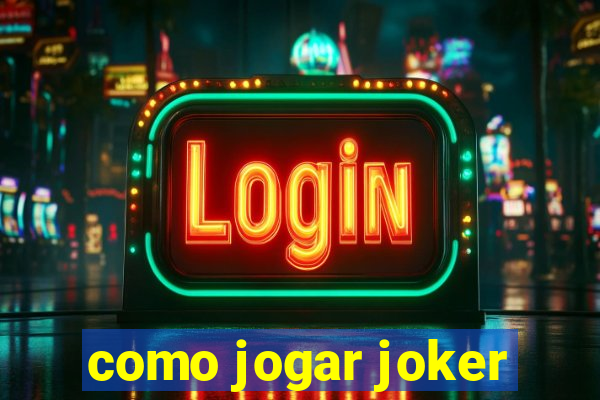 como jogar joker