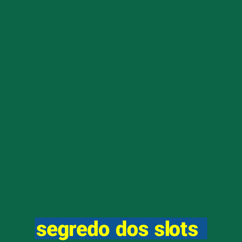 segredo dos slots