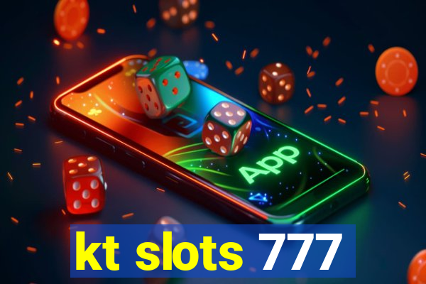 kt slots 777