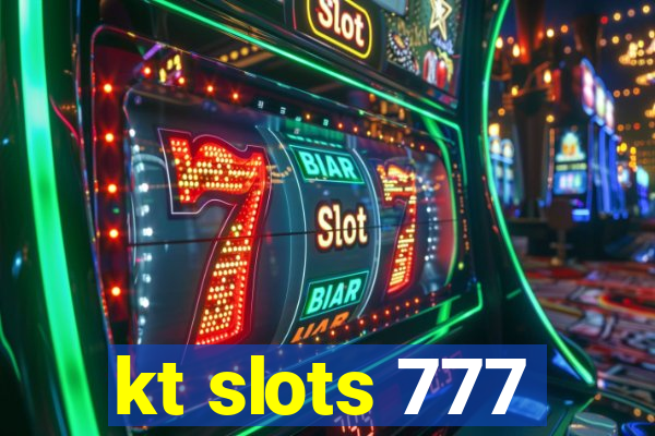 kt slots 777