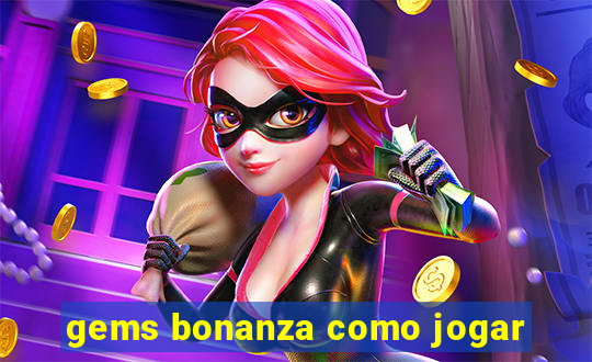 gems bonanza como jogar