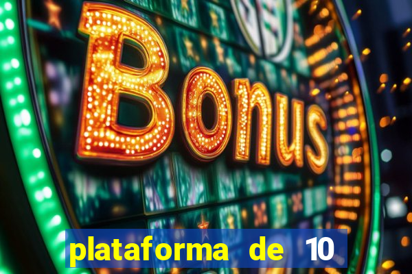 plataforma de 10 reais jogo