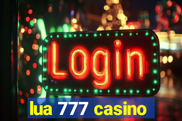 lua 777 casino