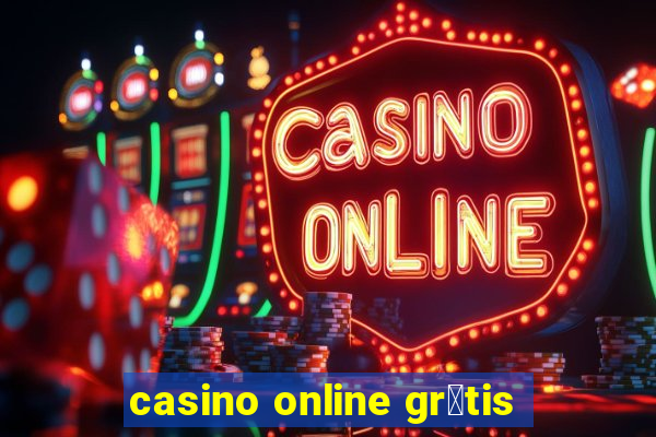 casino online gr谩tis