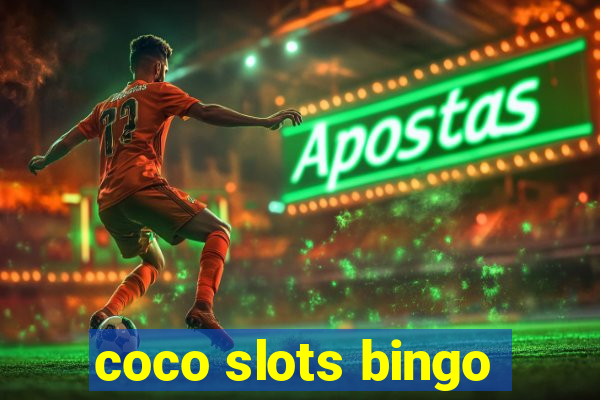 coco slots bingo