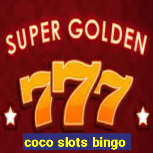 coco slots bingo