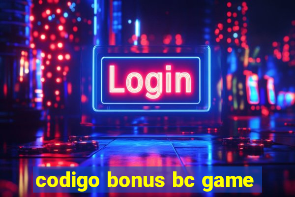 codigo bonus bc game