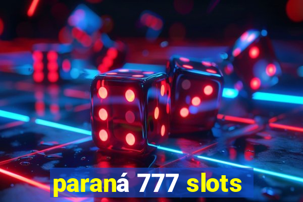 paraná 777 slots