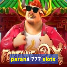 paraná 777 slots