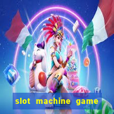 slot machine game for free