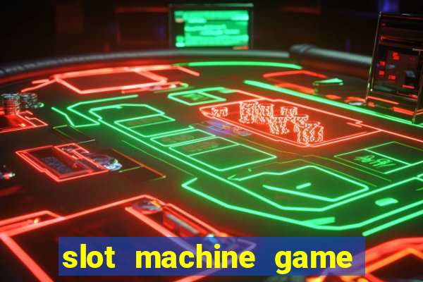 slot machine game for free