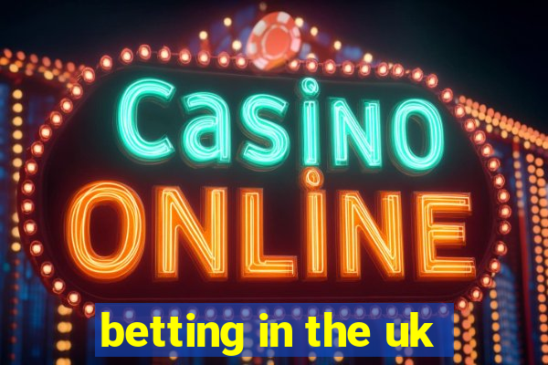 betting in the uk