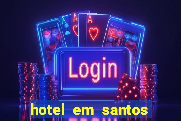 hotel em santos perto da vila belmiro