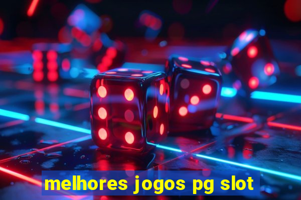 melhores jogos pg slot