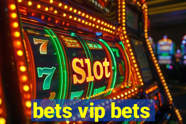 bets vip bets