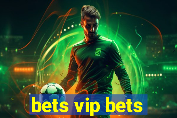 bets vip bets