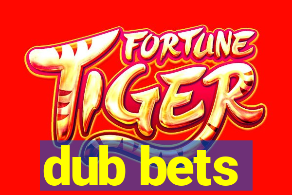 dub bets