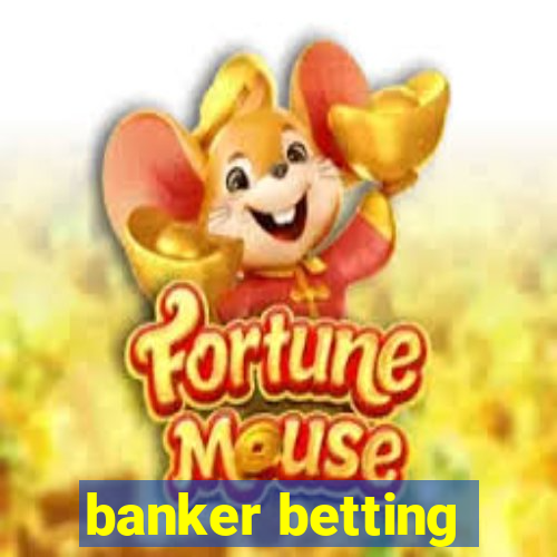 banker betting