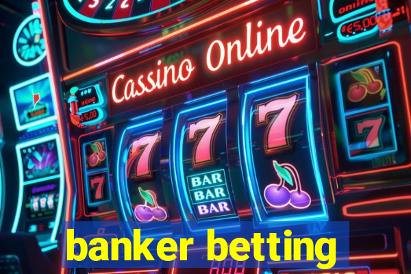 banker betting