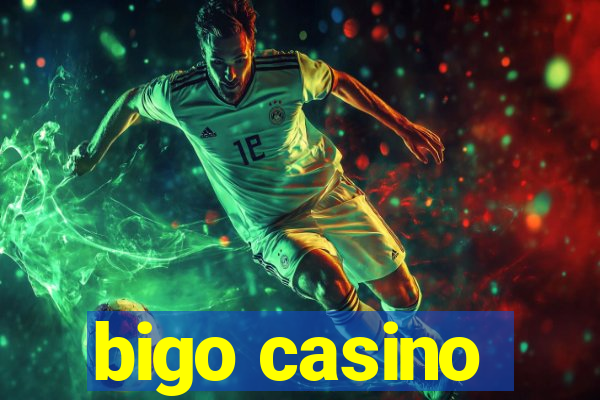 bigo casino