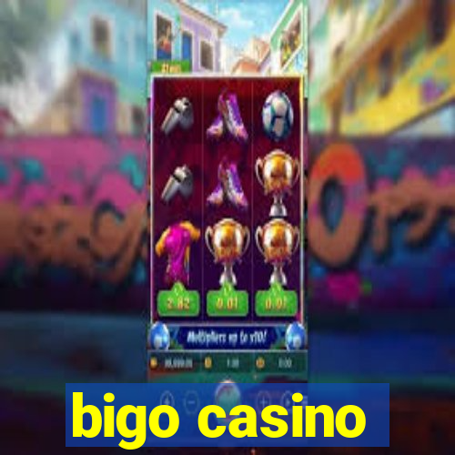 bigo casino