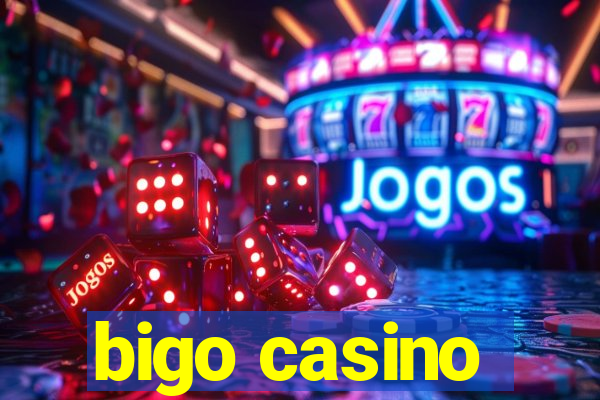 bigo casino