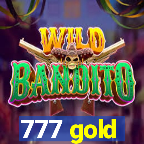 777 gold