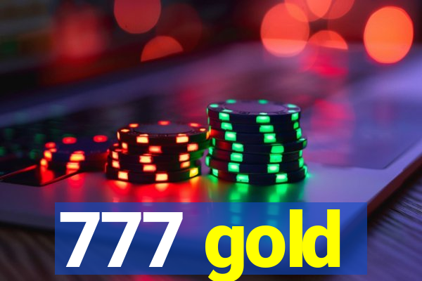 777 gold