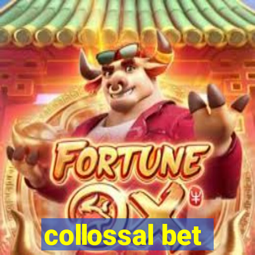 collossal bet