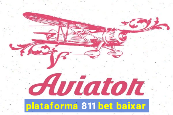 plataforma 811 bet baixar