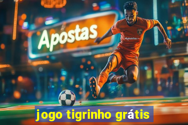 jogo tigrinho grátis