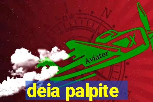 deia palpite