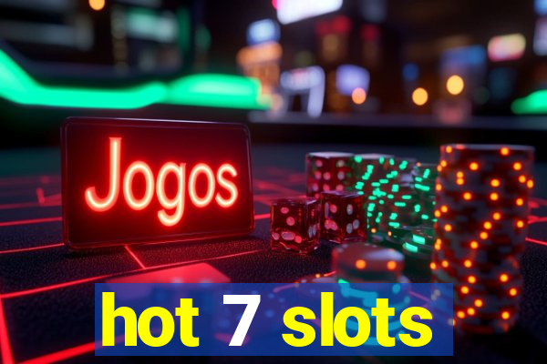 hot 7 slots