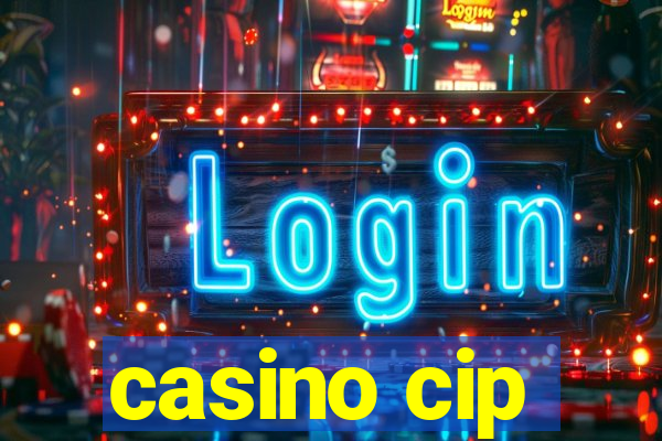 casino cip