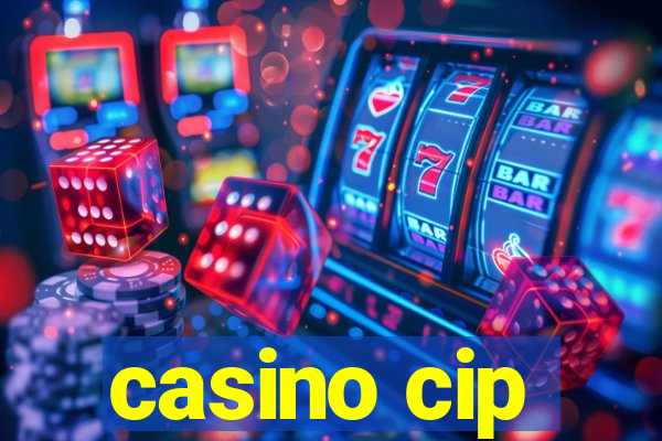 casino cip