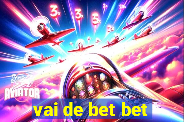 vai de bet bet