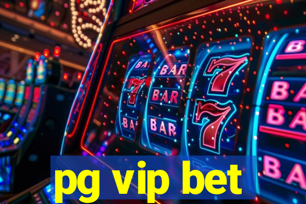 pg vip bet