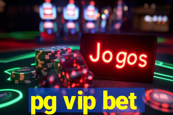 pg vip bet