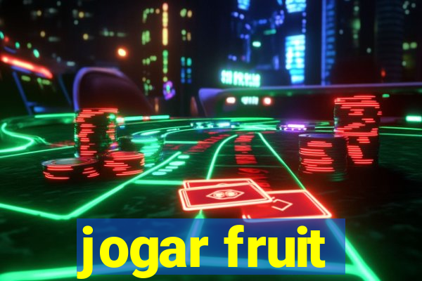 jogar fruit