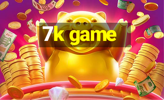 7k game