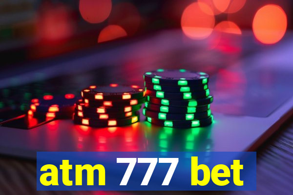 atm 777 bet