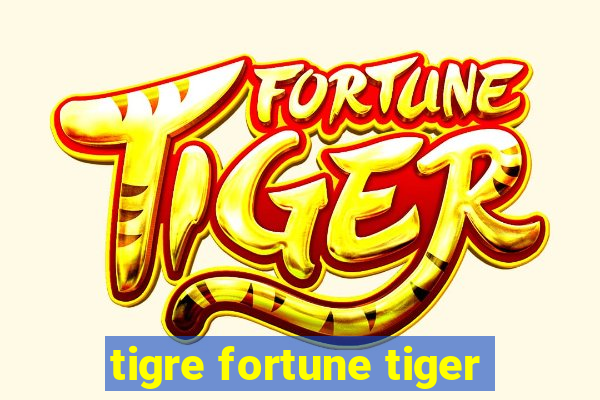 tigre fortune tiger