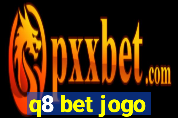 q8 bet jogo