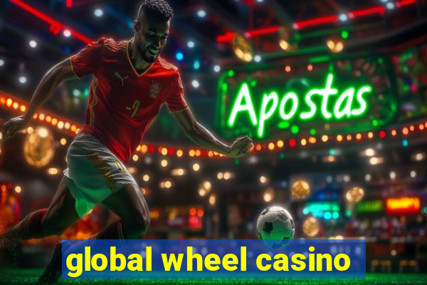 global wheel casino