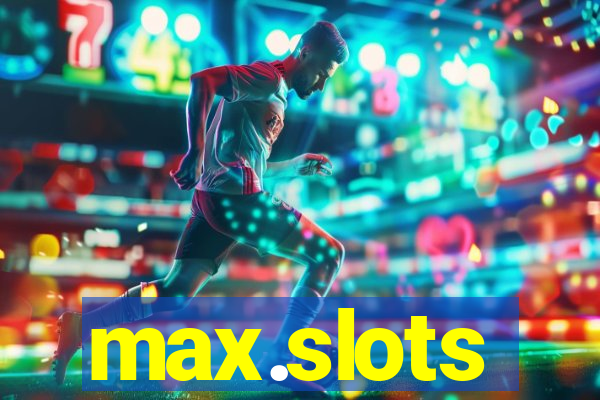 max.slots