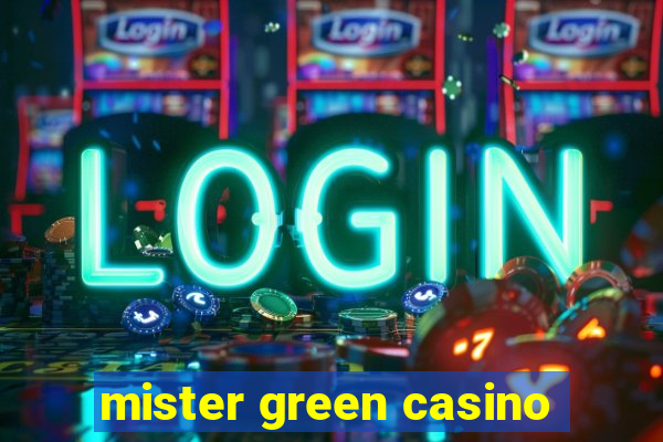 mister green casino