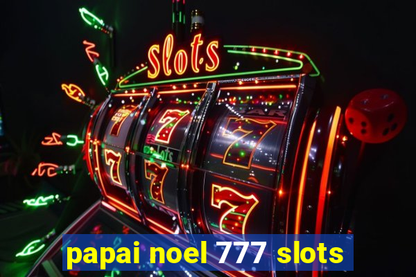 papai noel 777 slots