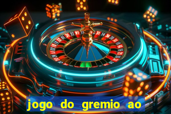 jogo do gremio ao vivo online