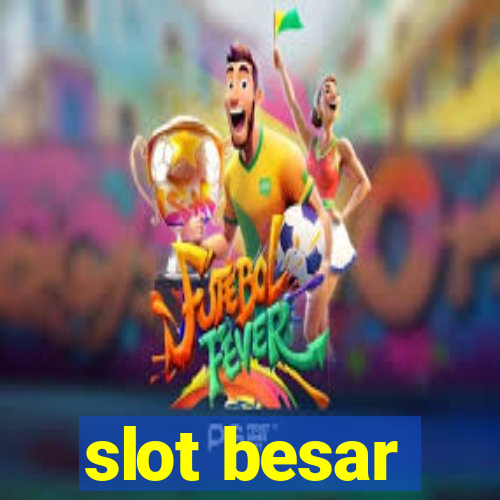 slot besar