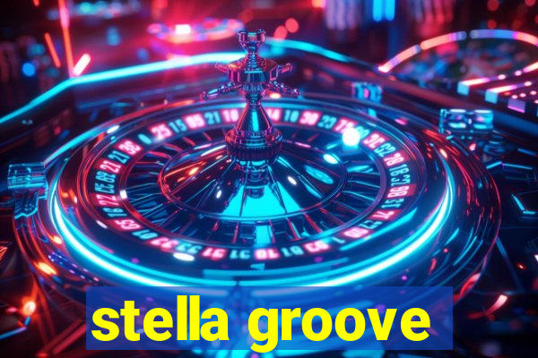 stella groove